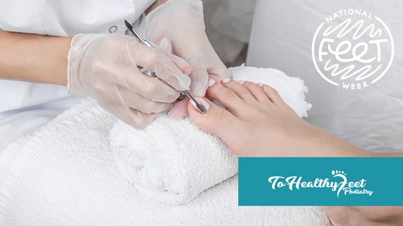 National Feet Week: Care For Your Feet With A Medical Pedicure