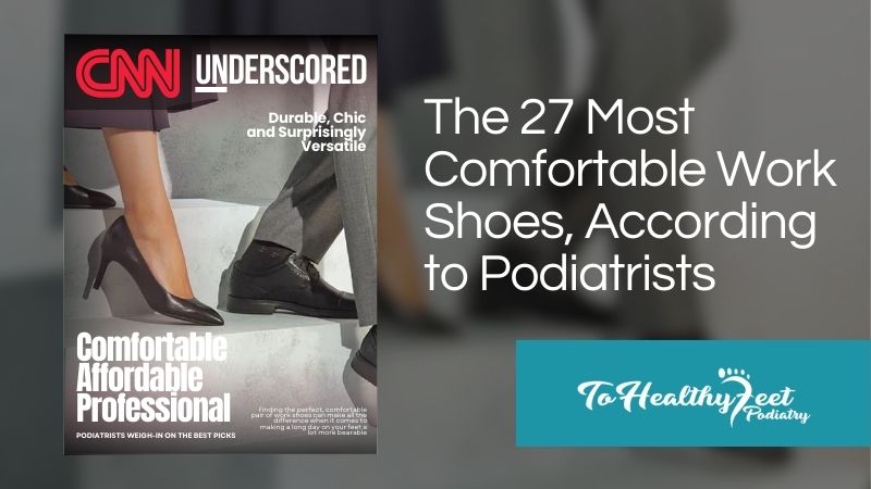 NYC Top Podiatrists Recommend the 27 Most Comfortable Shoes For 2024